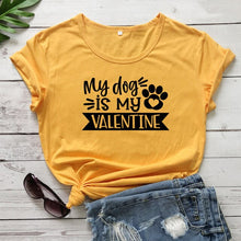 Load image into Gallery viewer, My Dog Is My Valentine Women's T-shirt