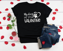 Load image into Gallery viewer, MY DOG IS MY VALENTINE Women's T - Shirt
