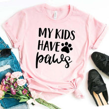 Load image into Gallery viewer, MY KIDS HAVE PAWS Women's T - Shirt
