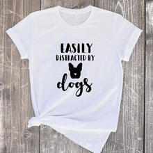 Load image into Gallery viewer, EASILY DISTRACTED BY DOGS Women&#39;s T - Shirt
